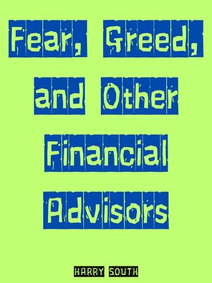 cover image of Fear, Greed, and Other Financial Advisors